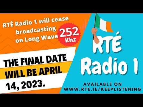 🇮🇪 End of an Era: RTÉ Radio 1 Says Goodbye to Longwave 252 kHz