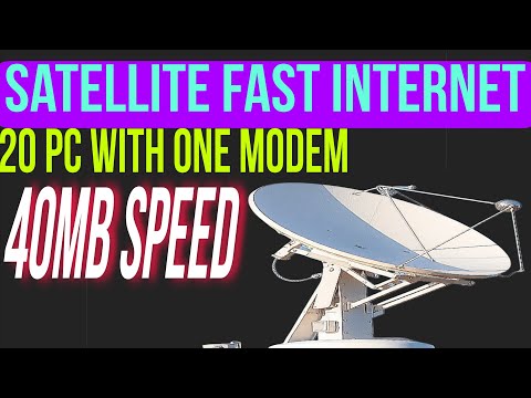 Satellite Fast internet (Connect 20 PC,s with one internet Modem